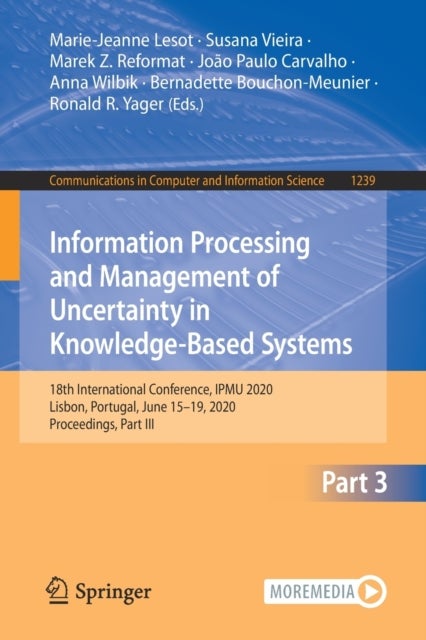 Information Processing and Management of Uncertainty in Knowledge-Based Systems - 18th International Conference, IPMU 2020, Lisbon, Portugal, June 15–19, 2020, Proceedings, Part III