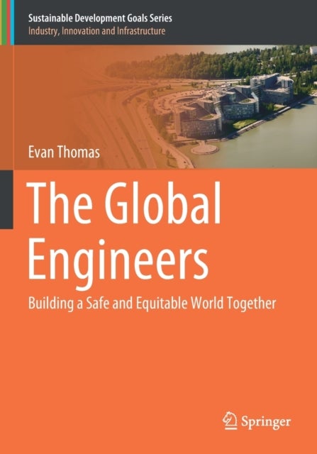 The Global Engineers - Building a Safe and Equitable World Together