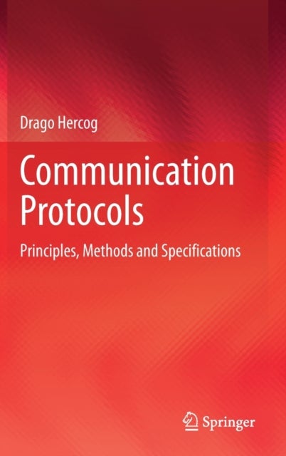 Communication Protocols - Principles, Methods and Specifications