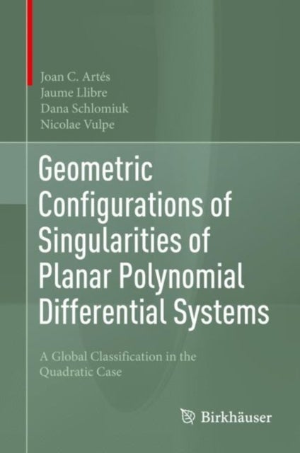Geometric Configurations of Singularities of Planar Polynomial Differential Systems - A Global Classification in the Quadratic Case