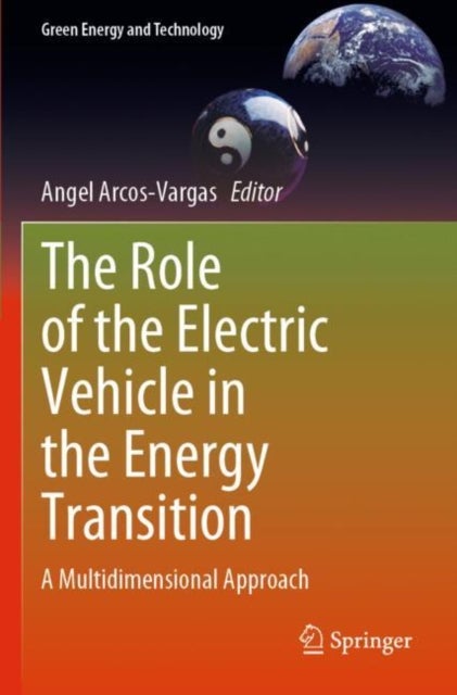 The Role of the Electric Vehicle in the Energy Transition - A Multidimensional Approach