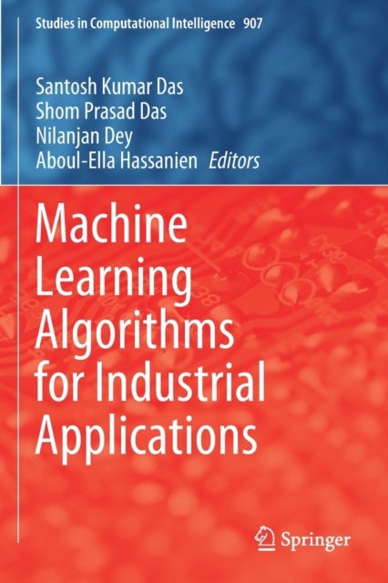 Machine Learning Algorithms for Industrial Applications