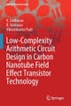 Low-Complexity Arithmetic Circuit Design in Carbon Nanotube Field Effect Transistor Technology