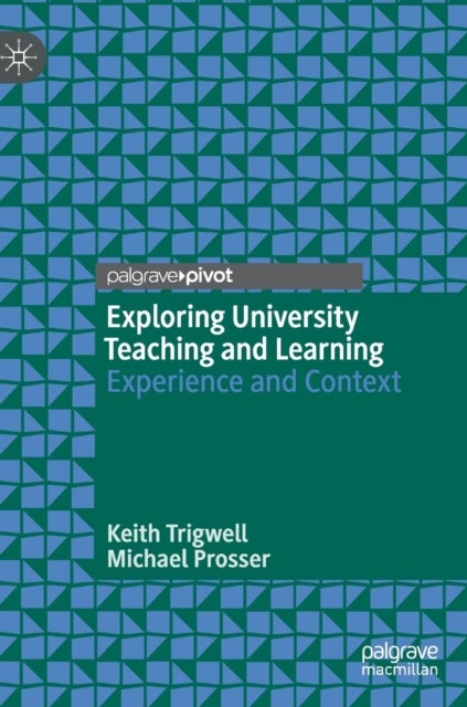 Exploring University Teaching and Learning - Experience and Context