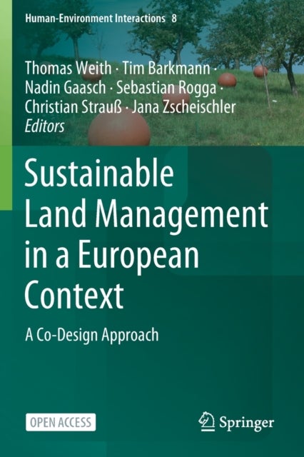 Sustainable Land Management in a European Context - A Co-Design Approach