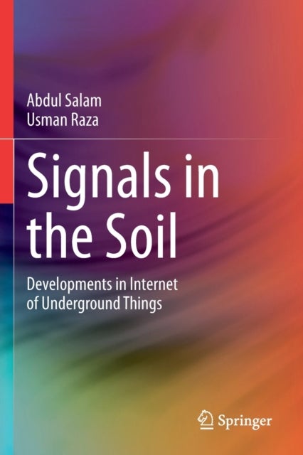 Signals in the Soil - Developments in Internet of Underground Things