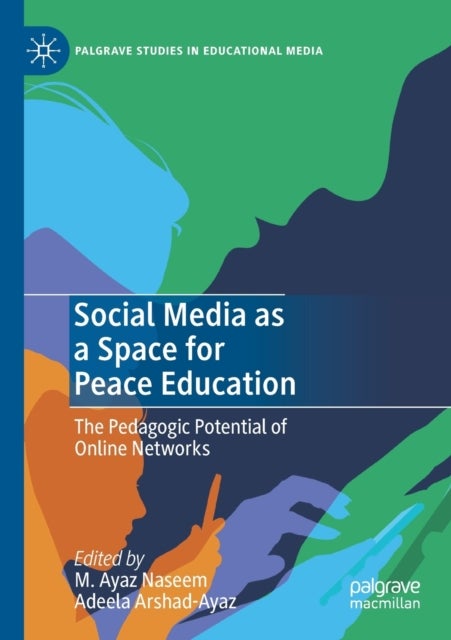 Social Media as a Space for Peace Education - The Pedagogic Potential of Online Networks