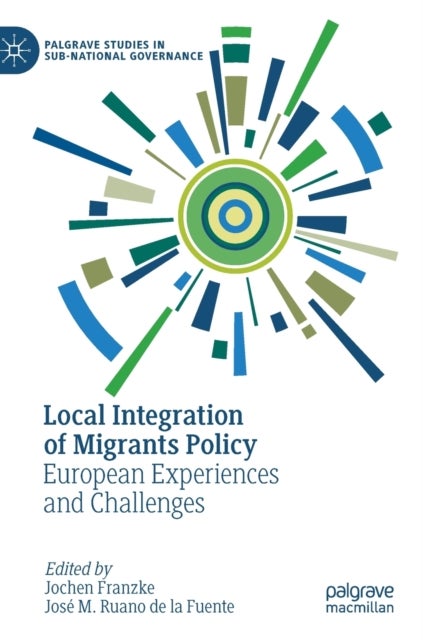 Local Integration of Migrants Policy - European Experiences and Challenges