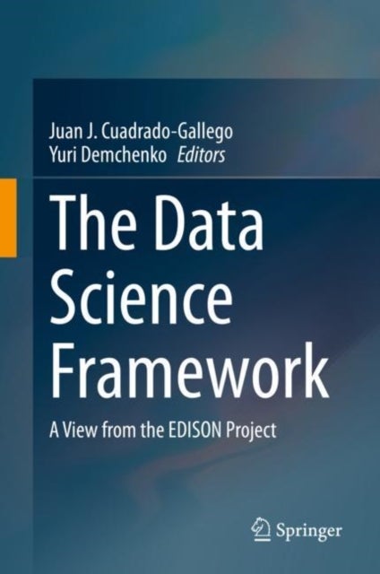 The Data Science Framework - A View from the EDISON Project