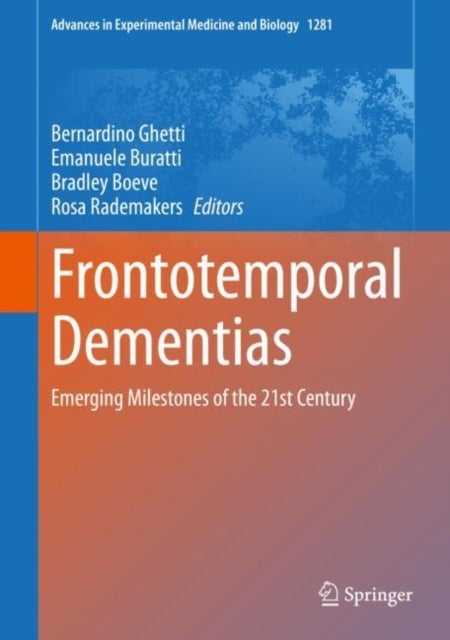Frontotemporal Dementias - Emerging Milestones of the 21st Century