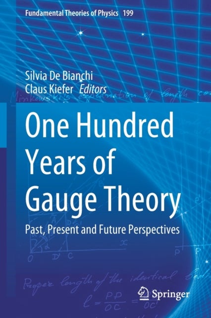 One Hundred Years of Gauge Theory - Past, Present and Future Perspectives
