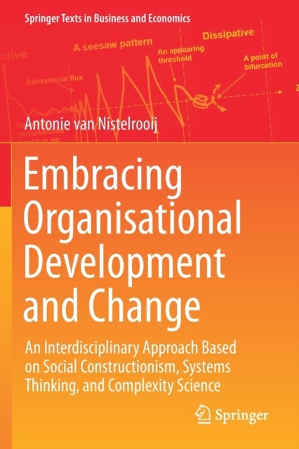 Embracing Organisational Development and Change - An Interdisciplinary Approach Based on Social Constructionism, Systems Thinking, and Complexity Science