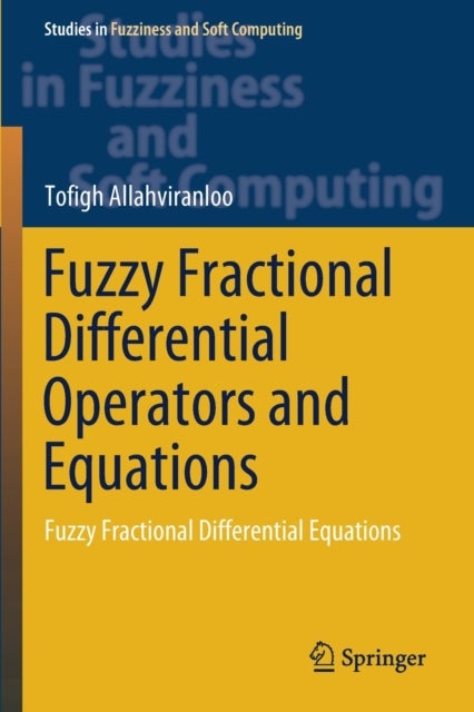 Fuzzy Fractional Differential Operators and Equations - Fuzzy Fractional Differential Equations