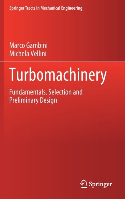 Turbomachinery - Fundamentals, Selection and Preliminary Design