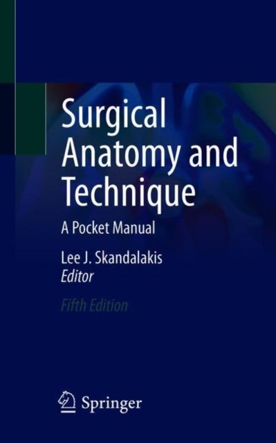 Surgical Anatomy and Technique - A Pocket Manual