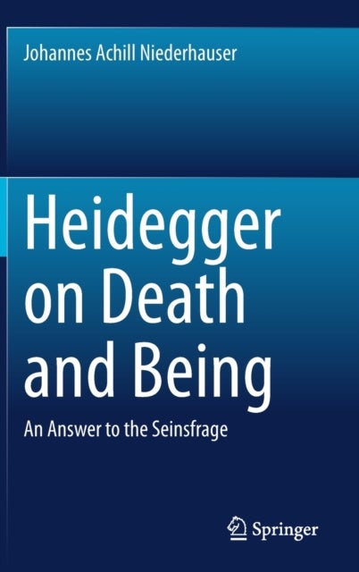 Heidegger on Death and Being - An Answer to the Seinsfrage