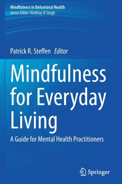 Mindfulness for Everyday Living - A Guide for Mental Health Practitioners