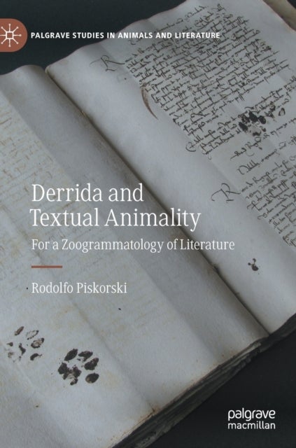 Derrida and Textual Animality - For a Zoogrammatology of Literature