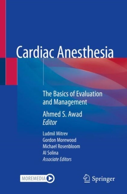 Cardiac Anesthesia - The Basics of Evaluation and Management