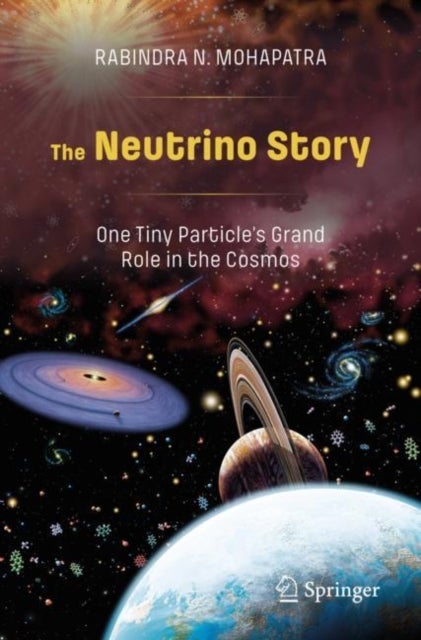 The Neutrino Story: One Tiny Particle¿s Grand Role in the Cosmos