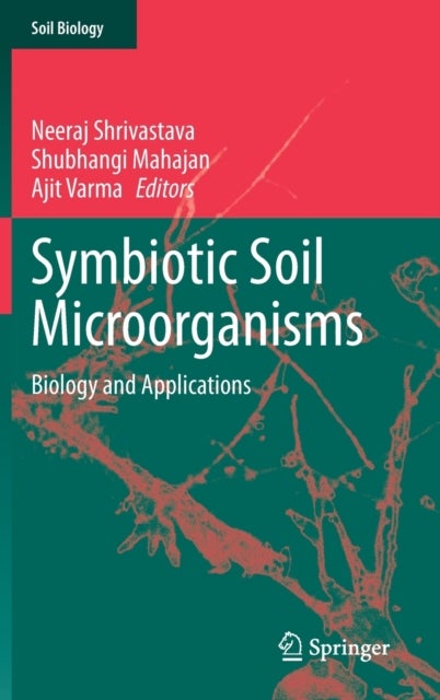 Symbiotic Soil Microorganisms - Biology and Applications