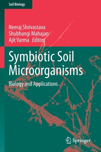 Symbiotic Soil Microorganisms - Biology and Applications