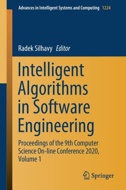 Intelligent Algorithms in Software Engineering - Proceedings of the 9th Computer Science On-line Conference 2020, Volume 1