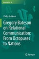 Gregory Bateson on Relational Communication: From Octopuses to Nations