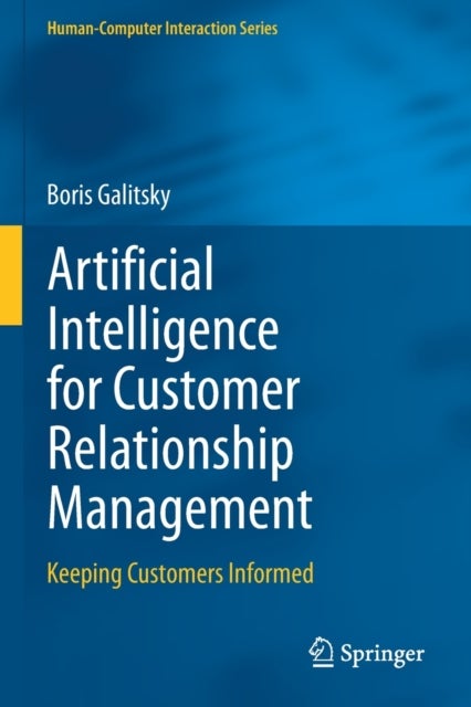 Artificial Intelligence for Customer Relationship Management - Keeping Customers Informed