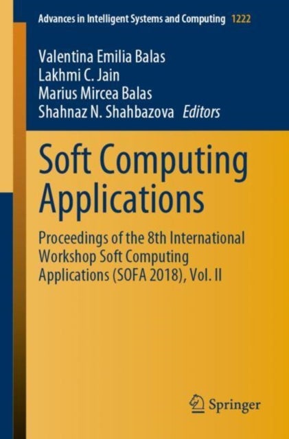 Soft Computing Applications - Proceedings of the 8th International Workshop Soft Computing Applications (SOFA 2018), Vol. II