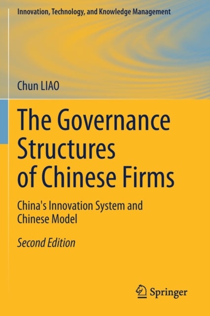 The Governance Structures of Chinese Firms - China's Innovation System and Chinese Model