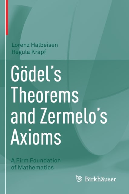 Godel's Theorems and Zermelo's Axioms - A Firm Foundation of Mathematics