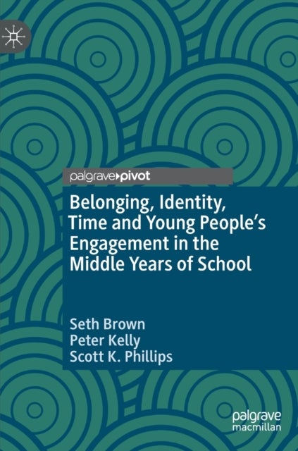 Belonging, Identity, Time and Young People’s Engagement in the Middle Years of School