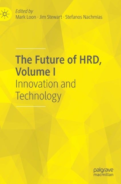 The Future of HRD, Volume I - Innovation and Technology