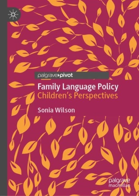 Family Language Policy - Children’s Perspectives