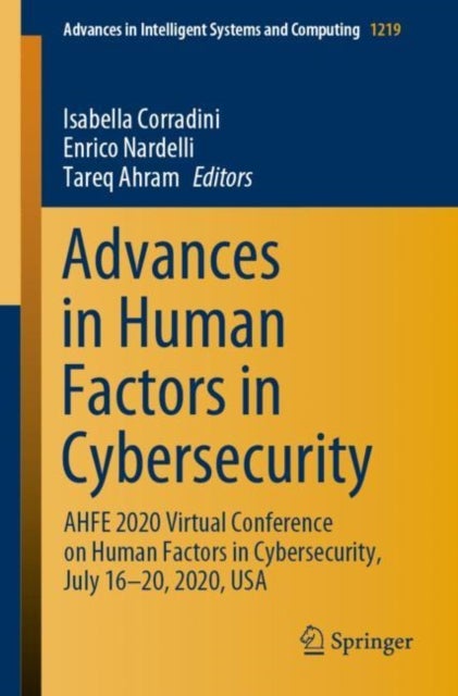 Advances in Human Factors in Cybersecurity - AHFE 2020 Virtual Conference on Human Factors in Cybersecurity, July 16–20, 2020, USA