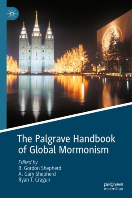 The Palgrave Handbook of Global Mormonism