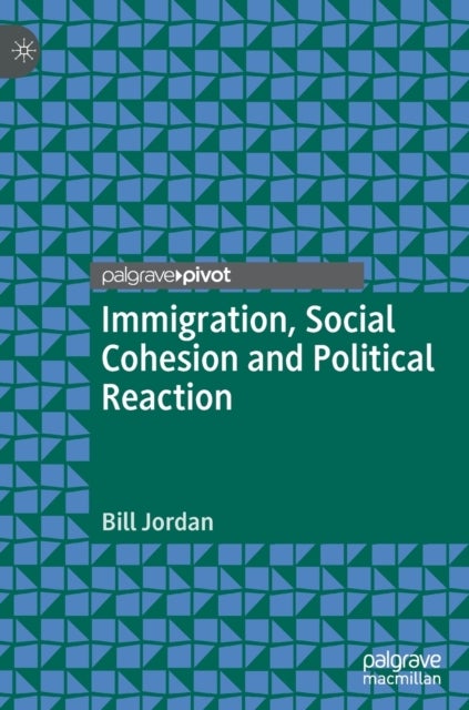 Immigration, Social Cohesion and Political Reaction
