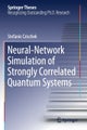 Neural-Network Simulation of Strongly Correlated Quantum Systems