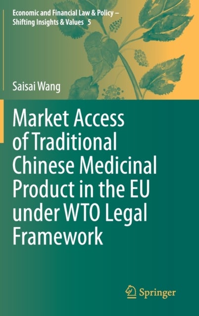 Market Access of Traditional Chinese Medicinal Product in the EU under WTO Legal Framework