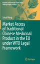 Market Access of Traditional Chinese Medicinal Product in the EU under WTO Legal Framework