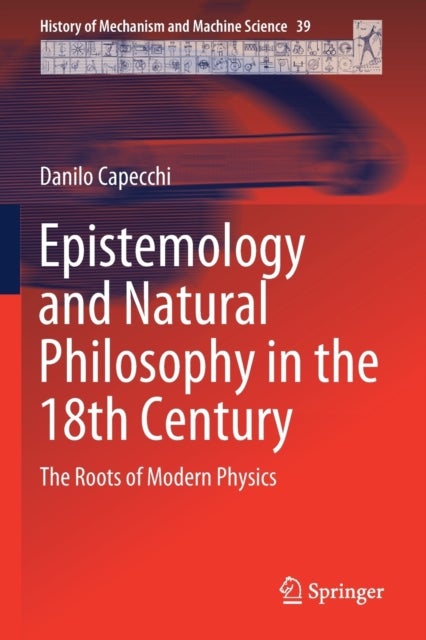 Epistemology and Natural Philosophy in the 18th Century - The Roots of Modern Physics