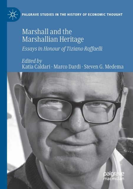 Marshall and the Marshallian Heritage - Essays in Honour of Tiziano Raffaelli