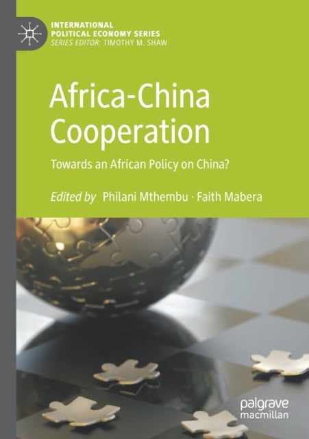 Africa-China Cooperation - Towards an African Policy on China?