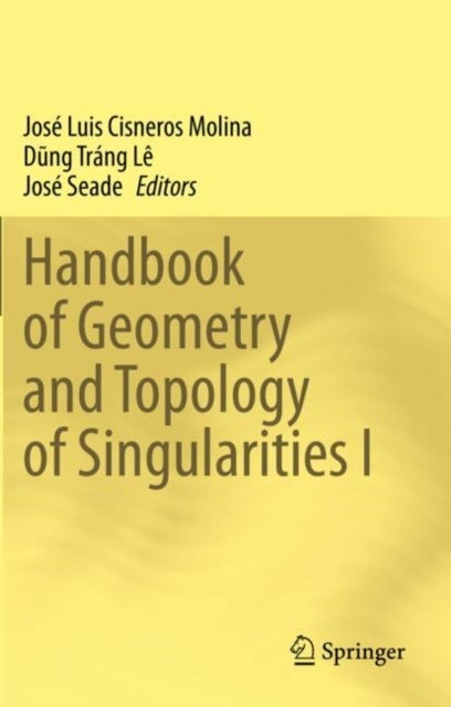 Handbook of Geometry and Topology of Singularities I