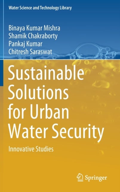 Sustainable Solutions for Urban Water Security - Innovative Studies