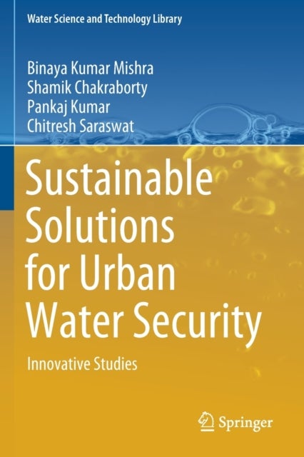 Sustainable Solutions for Urban Water Security - Innovative Studies