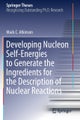 Developing Nucleon Self-Energies to Generate the Ingredients for the Description of Nuclear Reactions
