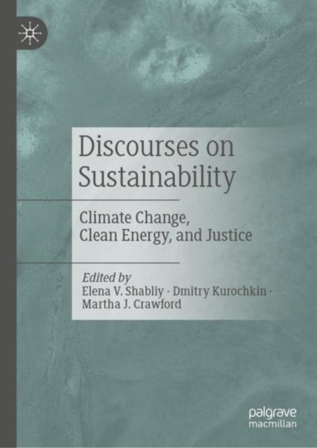 Discourses on Sustainability - Climate Change, Clean Energy, and Justice
