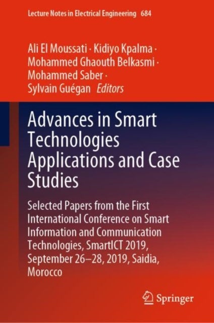 Advances in Smart Technologies Applications and Case Studies - Selected Papers from the First International Conference on Smart Information and Communication Technologies, SmartICT 2019, September 26-28, 2019, Saidia, Morocco
